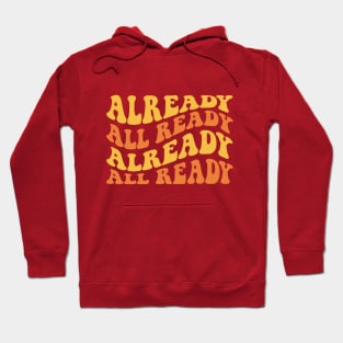 Already All Ready Matthew McConaughey Quote Retro Hoodie